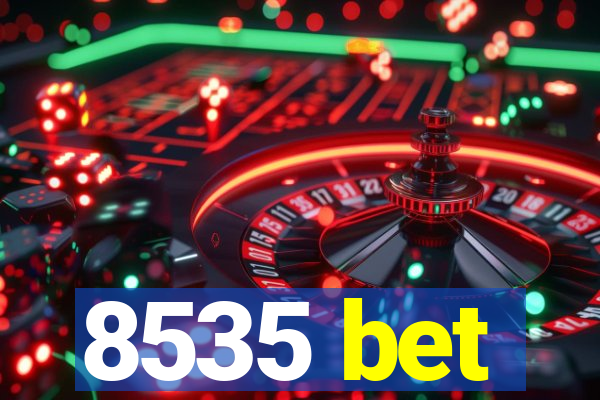 8535 bet